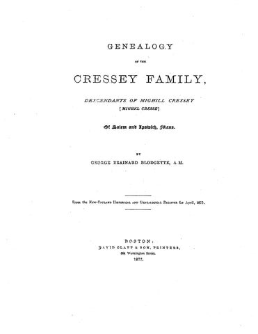 CRESSEY: Genealogy of the Cressey Family, Descendants of Mighill Cressey (Mighel Cresse) of Salem and Ipswich, Massachusetts (Softcover)