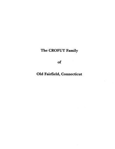 CROFUT: Extracted from History and Genealogy of the Families of Old Fairfield, Connecticut (Softcover)
