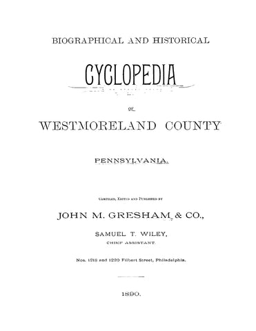 WESTMORELAND, PA: Biographical and Historical Cyclopedia of Westmoreland County, Pennsylvania (Hardcover)