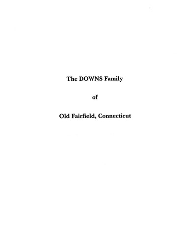 DOWNS : The Downs family of Old Fairfield, Connecticut 1932