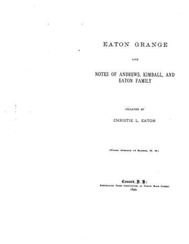 EATON:  Eaton Grange and notes of Andrews, Kimball, and Eaton family from the history of Sutton, N.H. 1890