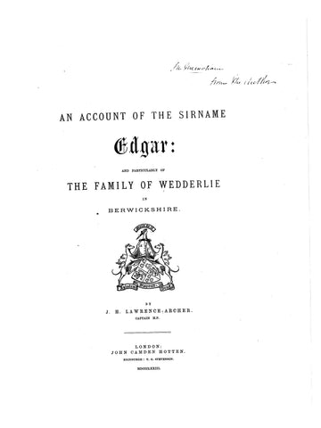 EDGAR: An account of the sirname Edgar, & particularly of the family of Wedderlie in Berwickshire 1873