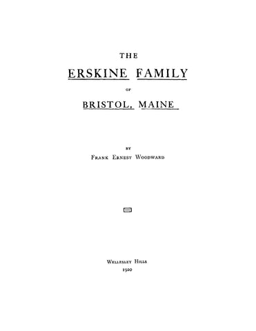 ERSKINE: Erskine Family of Bristol, Maine (Softcover) 1920