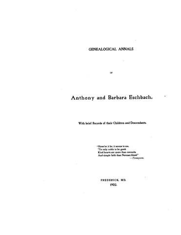 ESHBACH: Genealogical annals of Anthony and Barbara Eshbach, with brief records of their children and descendants 1902