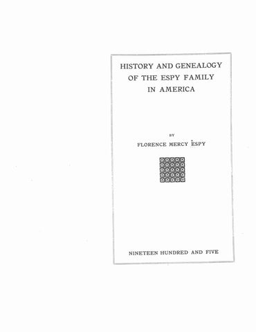 ESPY: History & genealogy of the Espy family in America 1905