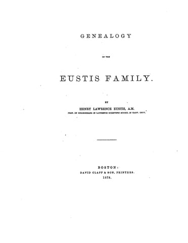 EUSTIS: Genealogy of the Eustis family 1878