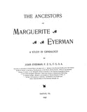 EYERMAN: The ancestors of Marguerite Eyerman: (Oster, Schaeffer, Roessel, Schneider, Black, etc.)1898