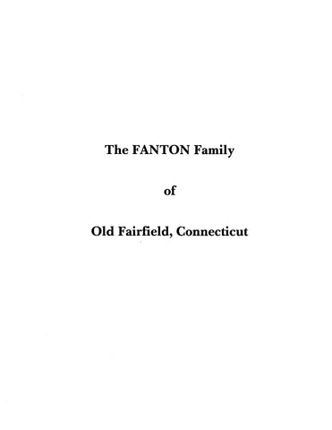 FANTON: Extracted from FAIRFIELD, CT: HISTORY & GENEALOGY OF THE FAMILIES OF OLD FAIRFIELD