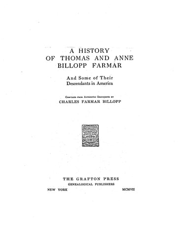 FARMAR: History of Thomas and Anne (Billopp) Farmar and some of their descendants. 1907