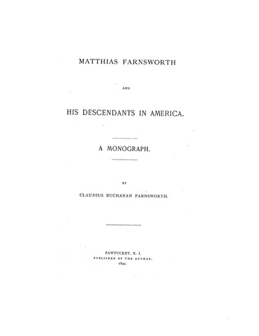 FARNSWORTH: Matthias Farnsworth and his descendants in America 1891