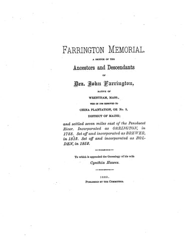 FARRINGTON MEMORIAL: A sketch of the ancestors and descendants of Dea. John Farrington of Wrentham, Massachusetts and Maine. 1880