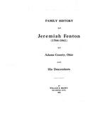 FENTON:  Family history of Jeremiah Fenton (1764-1841), of Adams Co., OH & his descendants 1910