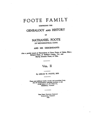 FOOTE Family, comprising the Genealogy and History of Nathaniel Foote, of Wethersfield, CT & his descendants. Volume 2. 1932