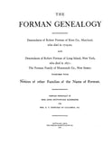FORMAN: Genealogy of the Descendants of Robert Forman of Kent Co. Maryland, Robert Forman of L.I., New York and the Forman family of Monmouth Co. NJ. 1903