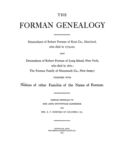 FORMAN: Genealogy of the Descendants of Robert Forman of Kent Co. Maryland, Robert Forman of L.I., New York and the Forman family of Monmouth Co. NJ. 1903