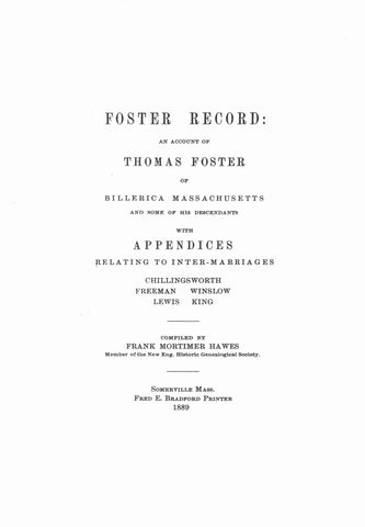 FOSTER Record: account of Thomas Foster of Billerica, MA & some of his descendants. 1889