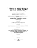 FOSTER Genealogy. A record of the posterity of Reginald Foster, early inhabitant of Ipswich & all other American Fosters 1899