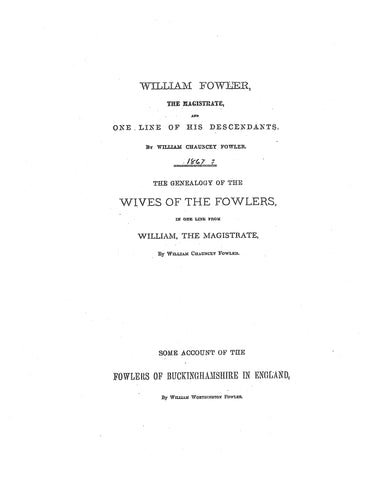 FOWLER: William Fowler, the magistrate, and one line of his descendants 1867