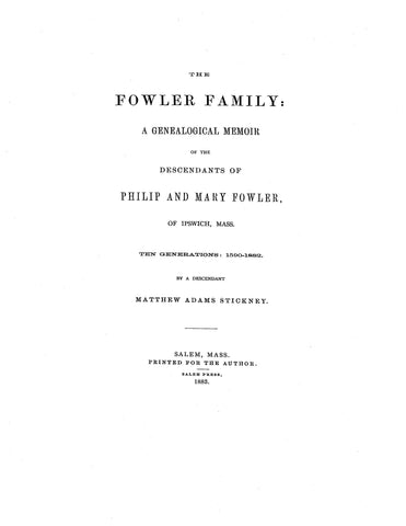 FOWLER: Descendants of Philip & Mary Fowler of Ipswich, MA, 1590-1882