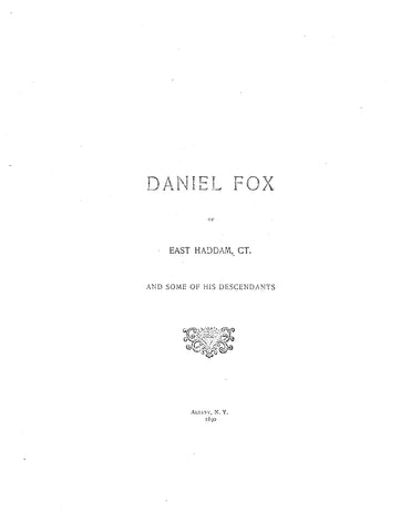 FOX: Daniel Fox of East Haddam, Connecticut and Some of His Descendants 1890