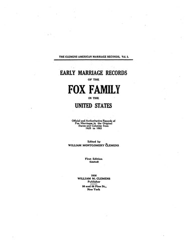 Fox: Early Marriage Records of the Fox Family in the United States from 1628 to 1865. 1916
