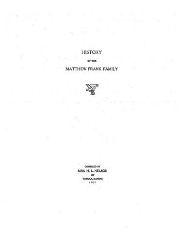 FRANK: History of the Matthew Frank Family 1921