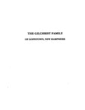 GILCHRIST Family of Goffstown, New Hampshire extracted from HISTORY OF THE TOWN OF GOFFSTOWN, NH 1733-1920 in the 2nd Volume (1923)
