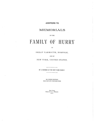 HURRY: Memorials of the family of Hurry of Gt Yarmouth & of New York, with additions 1873, 1900