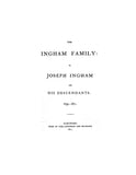 INGHAM Family, or Joseph Ingham and his descendants, 1639-1871. 1871