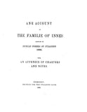 INNES: Ane account of the family of Innes, compiled by Duncan Forbes of Culloden (1698), with an appendix of Charters & Notes 1864