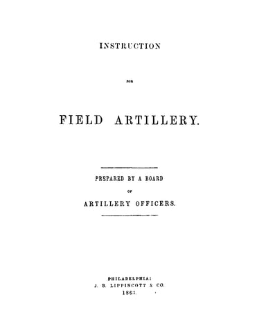CIVIL WAR, USA: Instruction for Field Artillery, Prepared by a Board of Artillery Officers