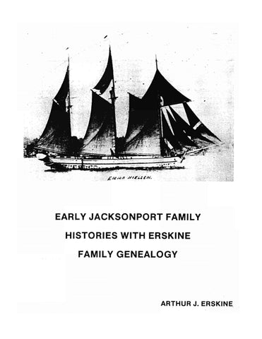 ERSKINE: Early Jacksonport Family Histories with Erskine Family Genealogy (Softcover) 1984