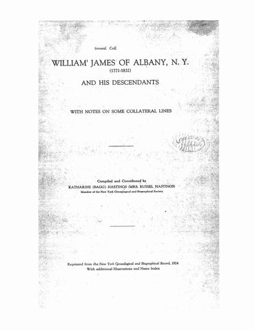 JAMES: William James (1771-1832) of Albany NY & his descendants, with notes on collateral lines