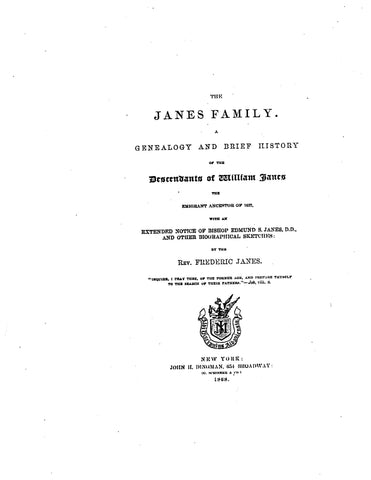 JANES FAMILY Genealogy and brief history of the descendants of William Janes, the emigrant ancestor of 1637. 1868