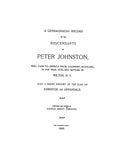 JOHNSTON: Genealogical Record of the descendants of Peter Johnston with a history of clan 1900
