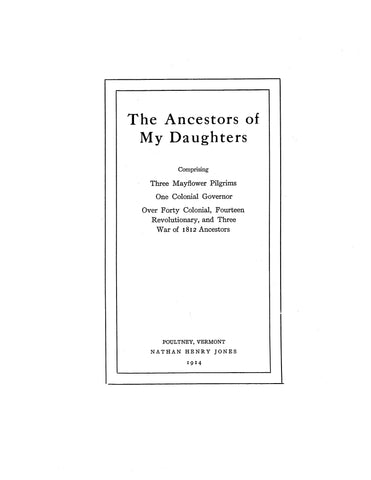 JONES: Ancestors of my daughters [desc. from Pierpont Edwards Jones] 1914