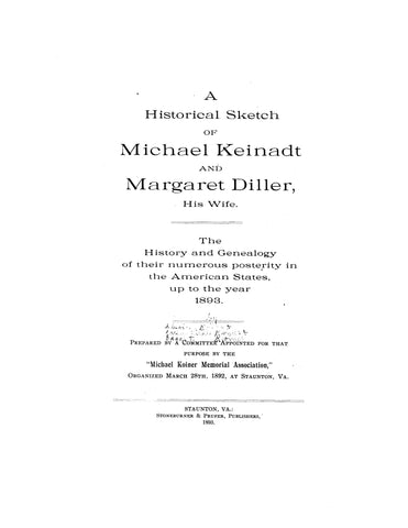 KEINADT: Historical sketch of Michael Keinadt and Margaret Diller, his wife 1893