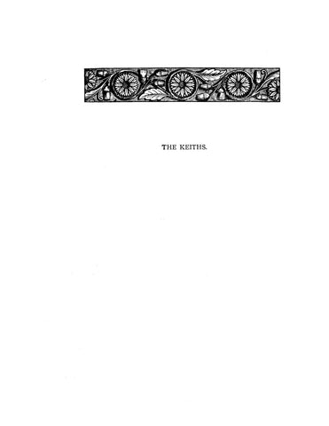 KEITH: Extracted from GREAT HISTORIC FAMILIES OF SCOTLAND