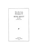 KELLY: Ancestors & descendants of Seth Kelly, 1762-1850, of Blackstone, MA 1937