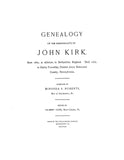 KIRK: Genealogy of the descendants of John Kirk, 1660-1705. 1913