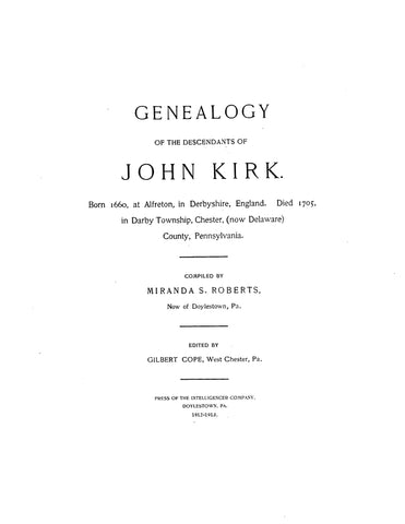 KIRK: Genealogy of the descendants of John Kirk, 1660-1705. 1913