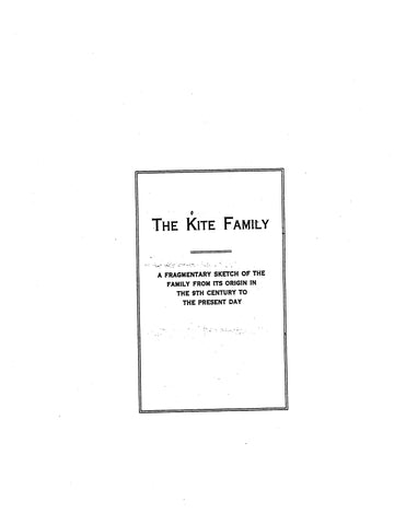 KITE FAMILY A Fragmentary Sketch of the family from its Origin in the 9th Century