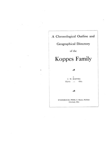 KOPPES: Chronological outline & geographical directory of the Koppes family 1917