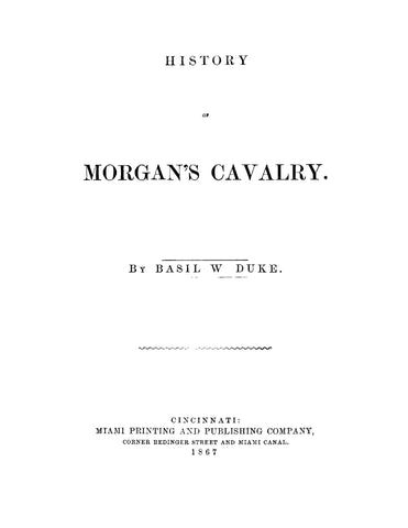 MORGAN'S CAVALRY, KY: History of Morgan's Cavalry