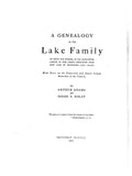 LAKE: Genealogy of the Lake family of Great Egg Harbor, NJ, desc. from John Lake of Gravesend, L. I. 1915