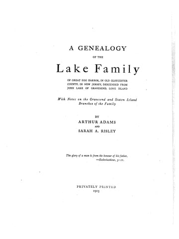 LAKE: Genealogy of the Lake family of Great Egg Harbor, NJ, desc. from John Lake of Gravesend, L. I. 1915