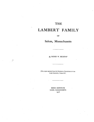 LAMBERT family of Salem, MA & the wife of Thomas Lord of Hartford, CT (Repr. Essex Inst. Hist. Coll.) (SOFTCOVER) 1918