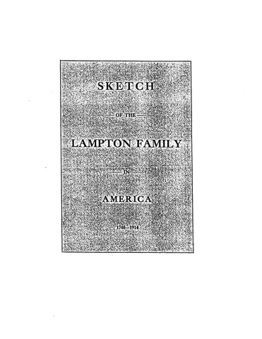 LAMPTON: Sketch of the Lampton family in America, 1740-1914