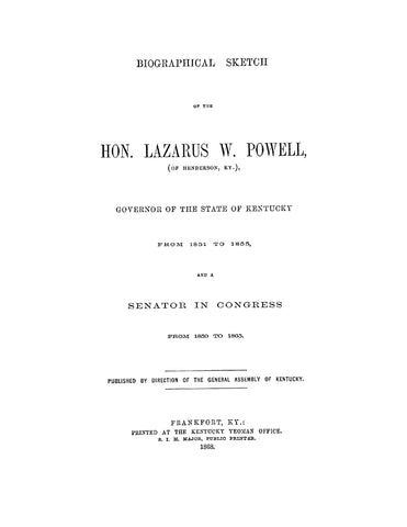 POWELL: Biographical Sketch of the Hon Lazarus W Powell, Governor of the State of Kentucky from 1851 to 1855