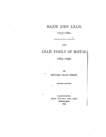 LILLIE: Major John Lillie, 1755-1801. The Lillie family of Boston, 1663-1896. 1896
